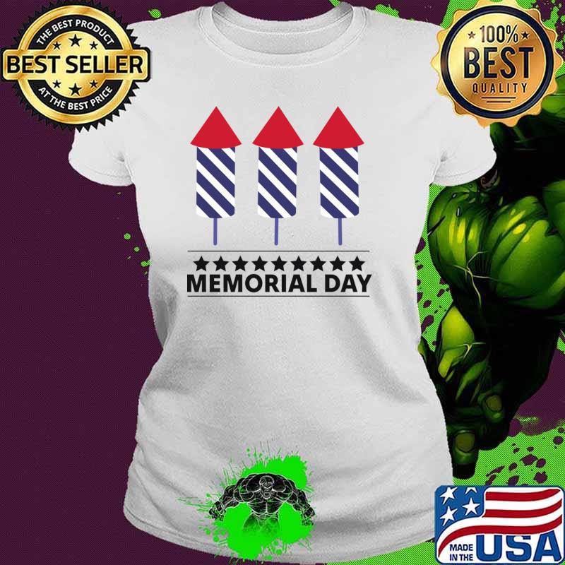 Memorial Day Stars Fireworks 4th Of July T-Shirt Ladies tee Memorial Day Stars Fireworks 4th Of July T-Shirt Ladies tee