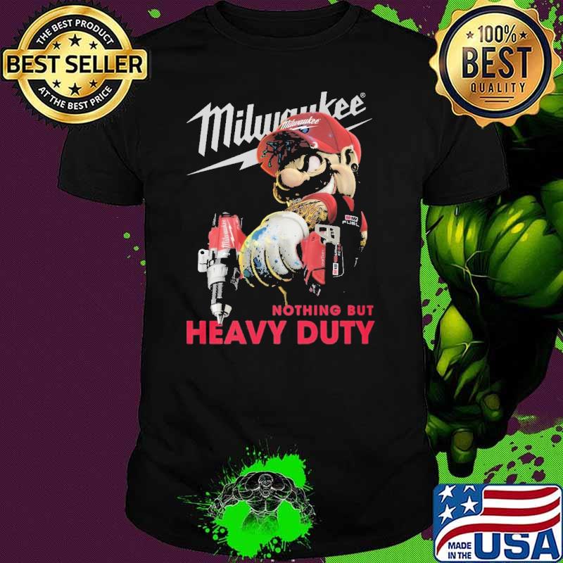 Milwaukee nothing but heavy duty Mario shirt