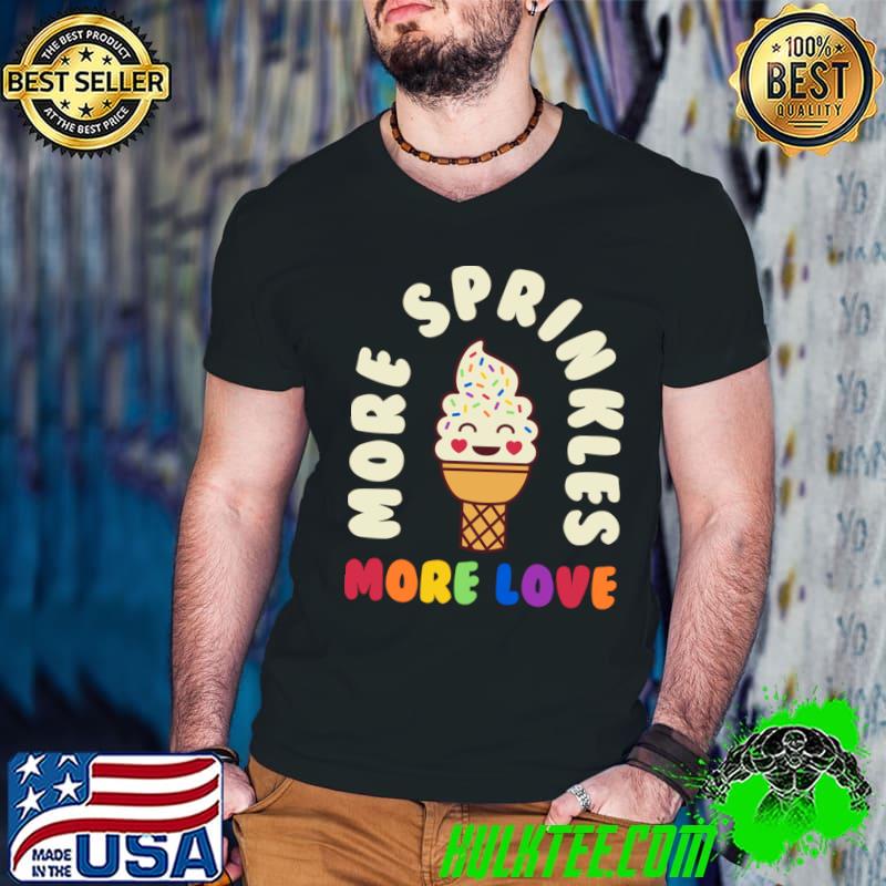 More Sprinkles More Love Gay Pride Month Ice Cream T-Shirt Guys V Neck More Sprinkles More Love Gay Pride Month Ice Cream T-Shirt Guys V Neck