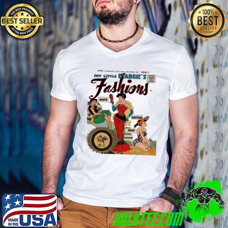 My Little Margie's Fashions Haute Couture High Magazine T-Shirt