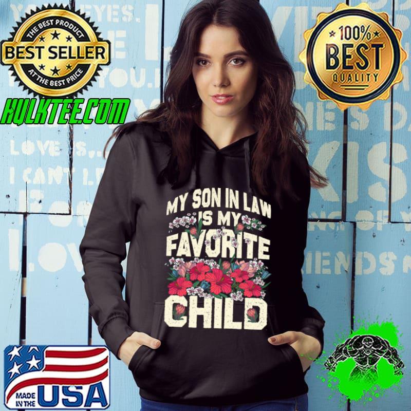 My Son In Law Is My Favorite Child Flowers T-Shirt