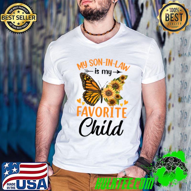 My Son In Law Is My Favorite Sunflowers Butterfly T-Shirt