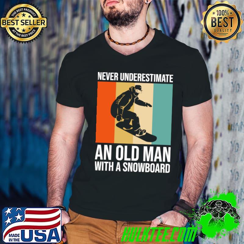Never Underestimate An Old Man With A Snowboard Retro T-Shirt