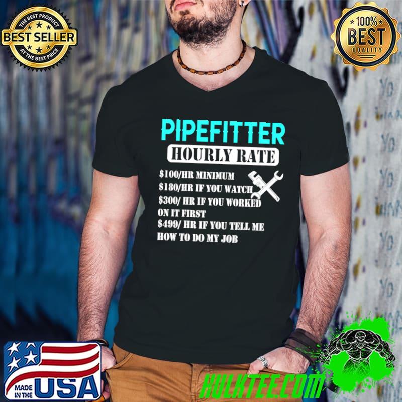 Pipefitter Hourly Rate Plumbing You Tell Me How My Job T-Shirt Guys V Neck Pipefitter Hourly Rate Plumbing You Tell Me How My Job T-Shirt Guys V Neck