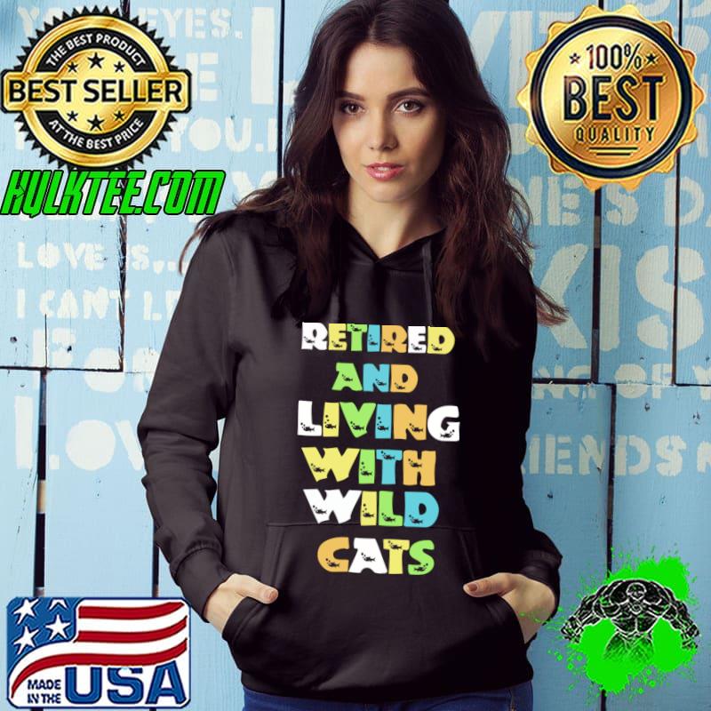 Retired And Living With Wild Cats Retro T-Shirt
