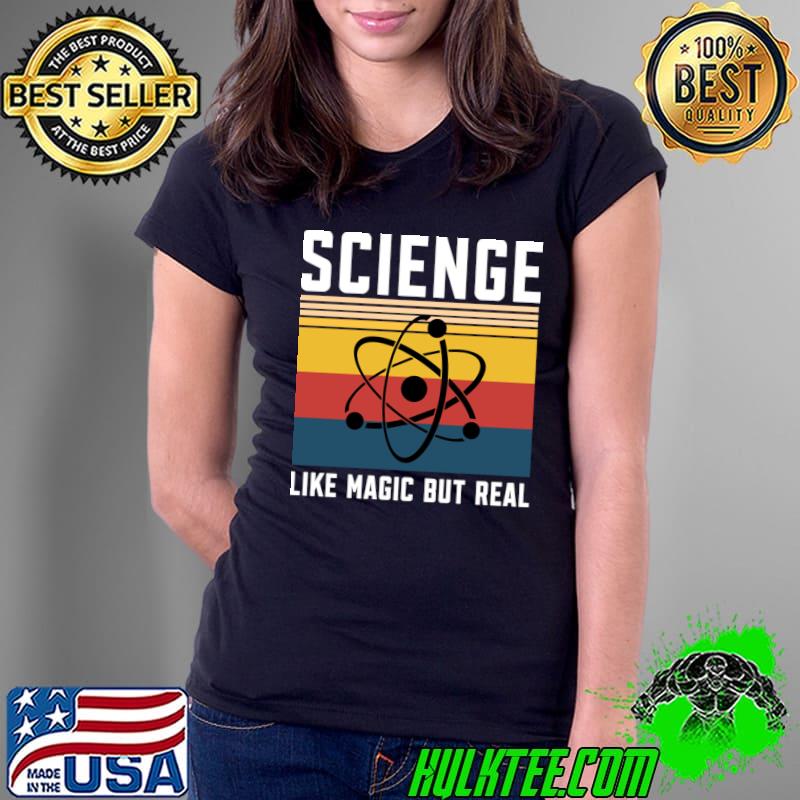 Science Like Magic But Real Vintage T-Shirt Ladies Tee Science Like Magic But Real Vintage T-Shirt Ladies Tee