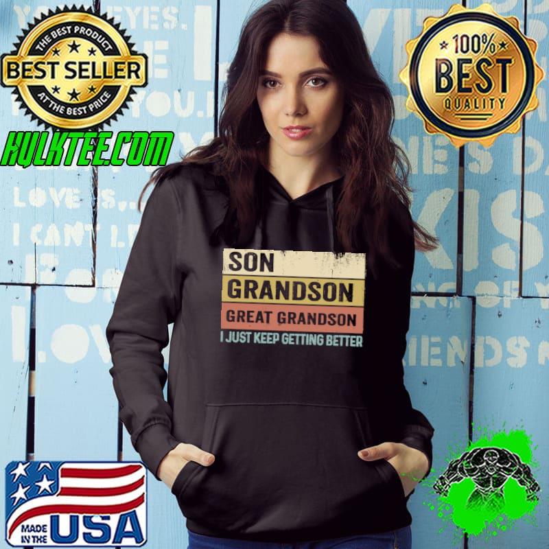 Son Grandson Great Grandson Just Keep Getting Better Awesome Retro T-Shirt