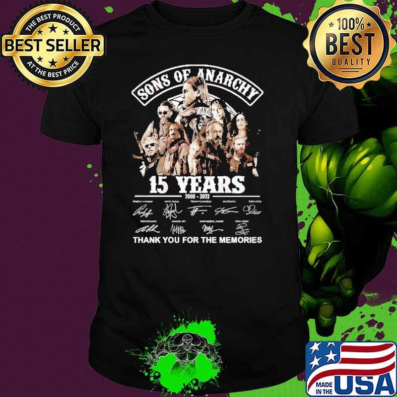 Sons of Anarchy 15 years 2008-2023 thank you for the memories signatures s Unisex Sons of Anarchy 15 years 2008-2023 thank you for the memories signatures s Unisex