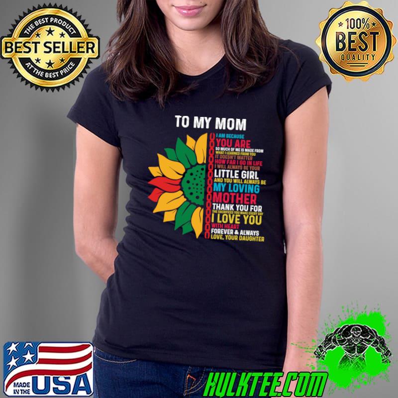 To My Mom Black Mother Afro African American Black History Sunflower T-Shirt