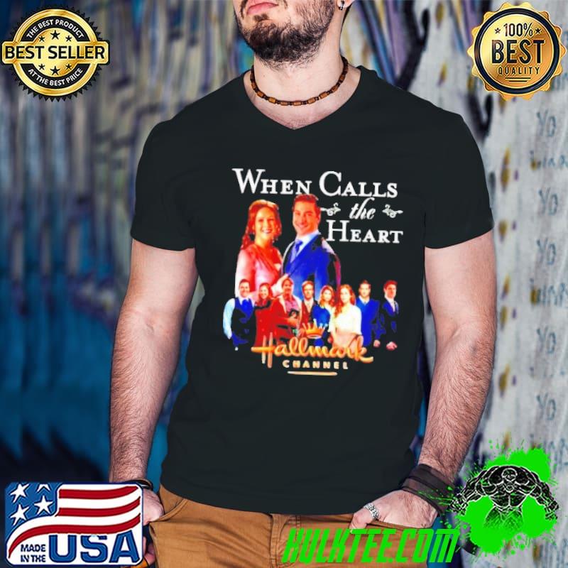 When calls the heart Hallmark channel shirt