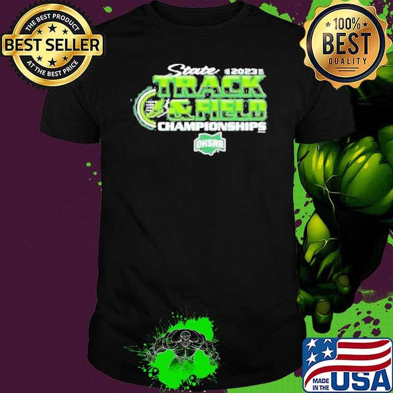 2023 Ohsaa Track And Field State Championships Shirt Unisex 2023 Ohsaa Track And Field State Championships Shirt Unisex