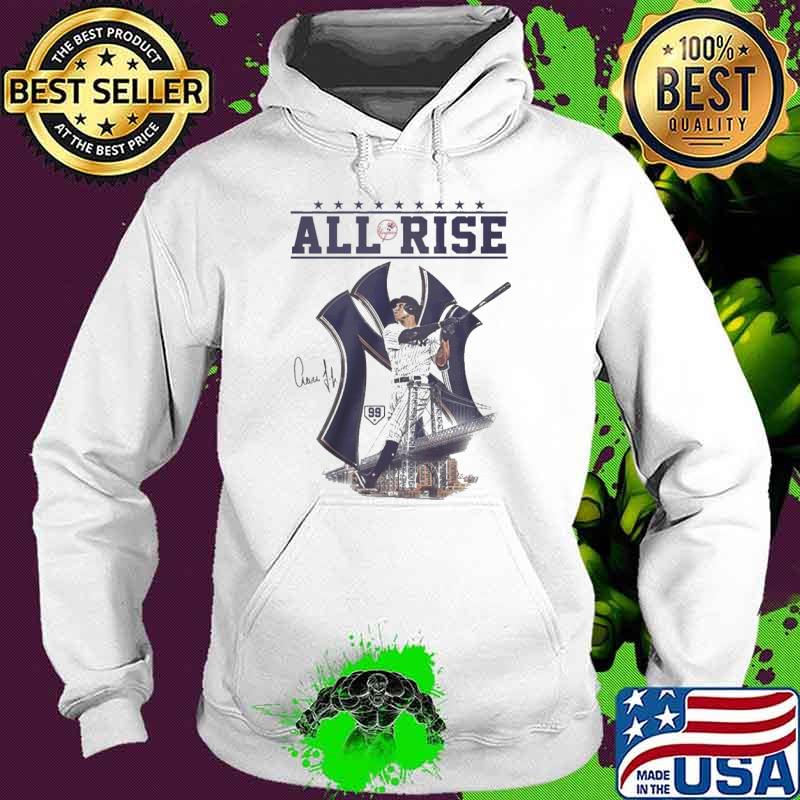 Aaron Judge all rise New York Yankees signature s Hoodie Aaron Judge all rise New York Yankees signature s Hoodie