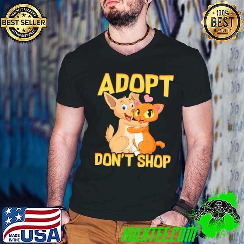 Adopt don't shop cat and dog shirt