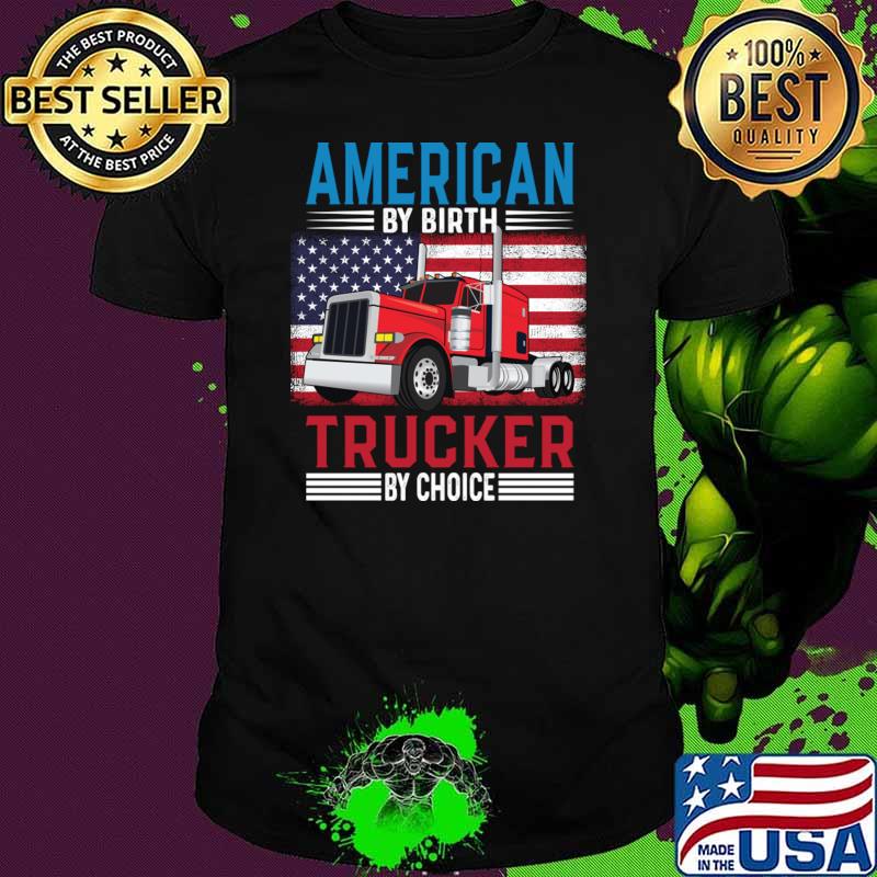 Awesome american By Birth Tucker by Choice Trucker American Flag T-shirt T-Shirt