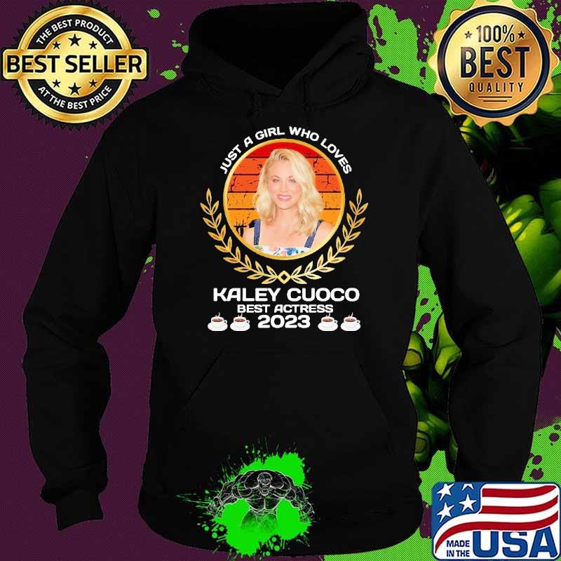 Awesome just a girl who loves Kaley Cuoco best actress 2023 s Hoodie Awesome just a girl who loves Kaley Cuoco best actress 2023 s Hoodie