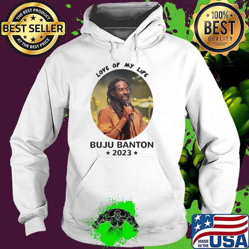 Awesome love of my life Buju Banton 2023 star s Hoodie Awesome love of my life Buju Banton 2023 star s Hoodie