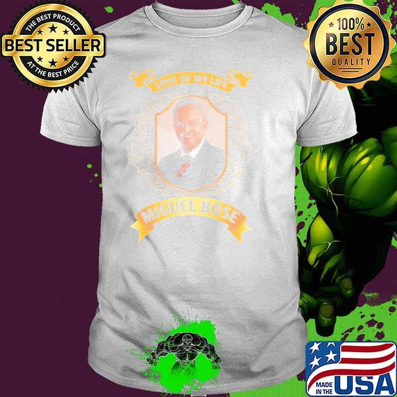 Awesome love of my life Miguel Bose shirt