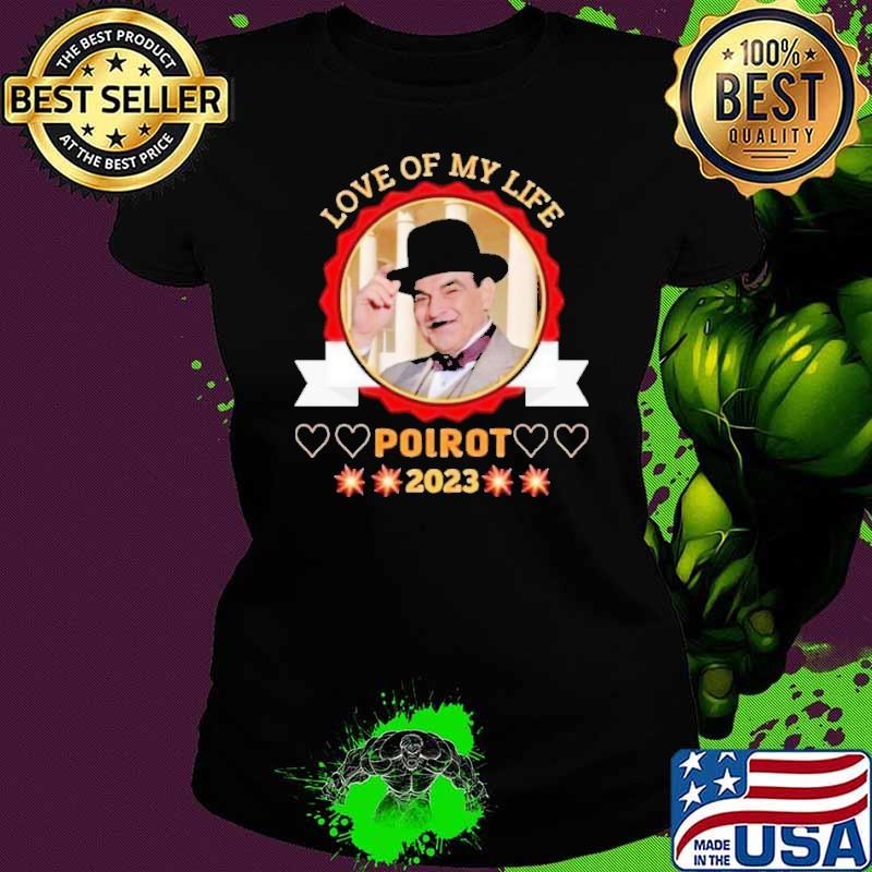 Awesome love of my life Poirot 2023 s Ladies tee Awesome love of my life Poirot 2023 s Ladies tee