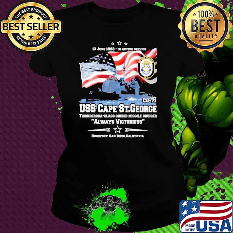 Awesome uss Cape St. George CG - 71 Alwyas Victorious american flag s Ladies tee Awesome uss Cape St. George CG - 71 Alwyas Victorious american flag s Ladies tee