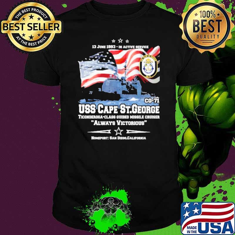 Awesome uss Cape St. George CG - 71 Alwyas Victorious american flag shirt