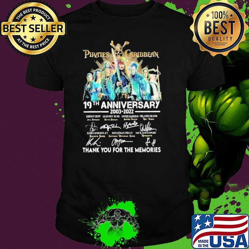 Best pirates caribbean 19th anniversary 2003 2022 thank you for the memories signature s Unisex Best pirates caribbean 19th anniversary 2003 2022 thank you for the memories signature s Unisex