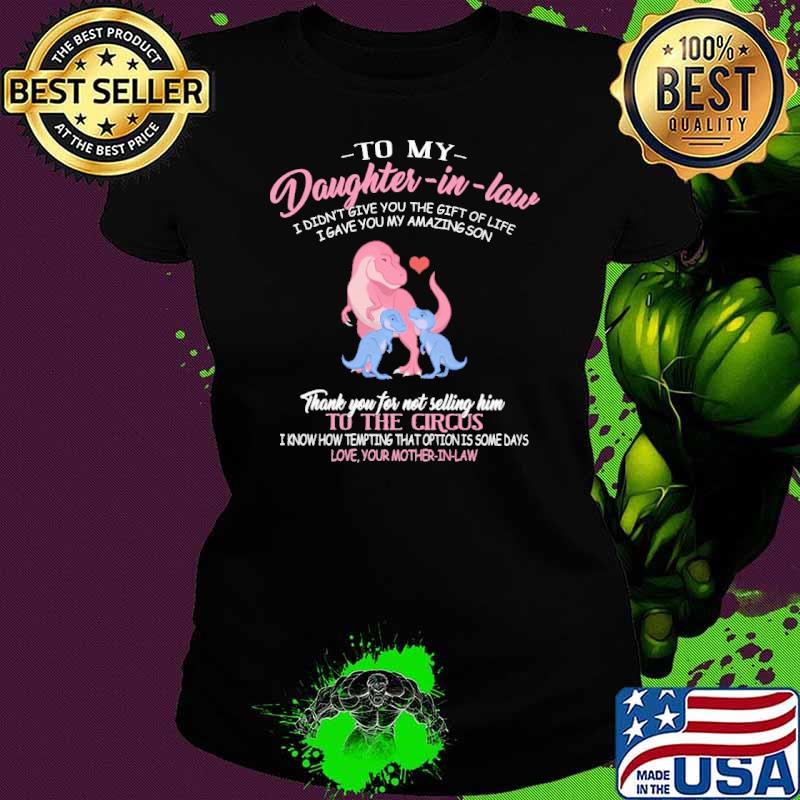 Best to my daughter in law to the circus dragon shirt