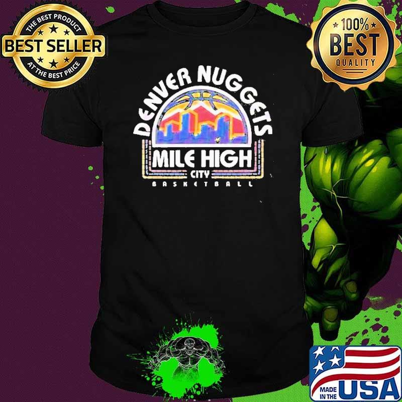 Denver Nuggets 2023 Mile High City Shirt