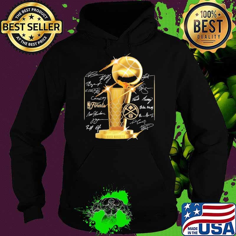 Denver Nuggets 2023 NBA Finals Champions Trophy Roster Signature Shirt Hoodie Denver Nuggets 2023 NBA Finals Champions Trophy Roster Signature Shirt Hoodie