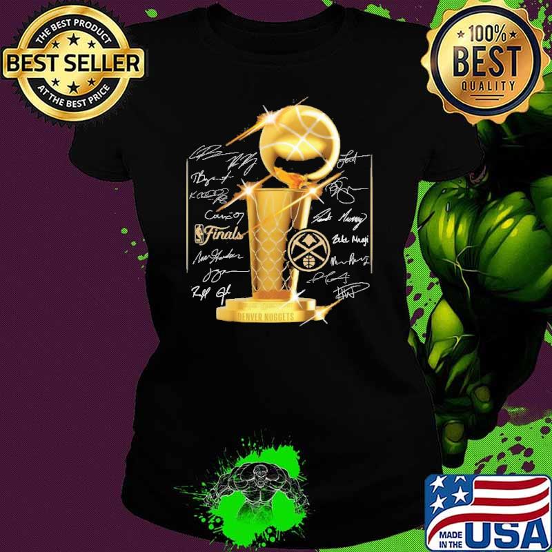 Denver Nuggets 2023 NBA Finals Champions Trophy Roster Signature Shirt Ladies tee Denver Nuggets 2023 NBA Finals Champions Trophy Roster Signature Shirt Ladies tee