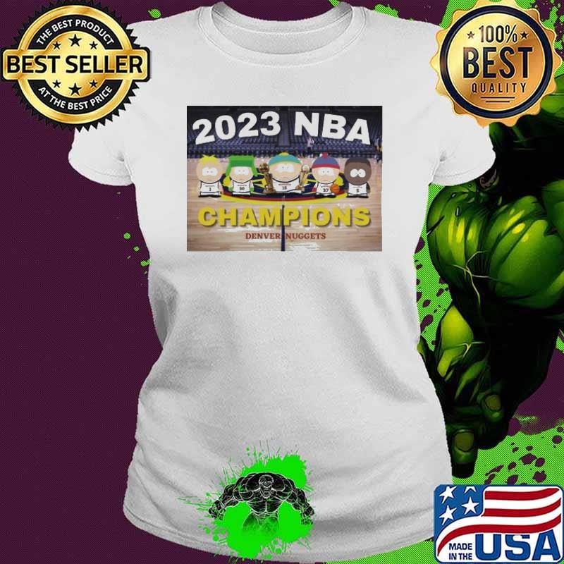 Denver Nuggets South Park Championship T-s Ladies tee Denver Nuggets South Park Championship T-s Ladies tee