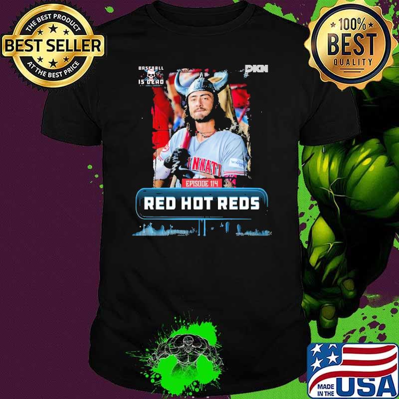 Episode 114 Red Hot Reds shirt