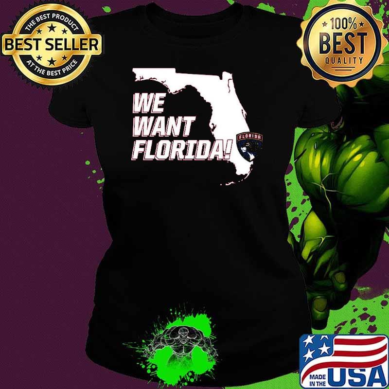 Florida Panthers We Want Florida Shirt