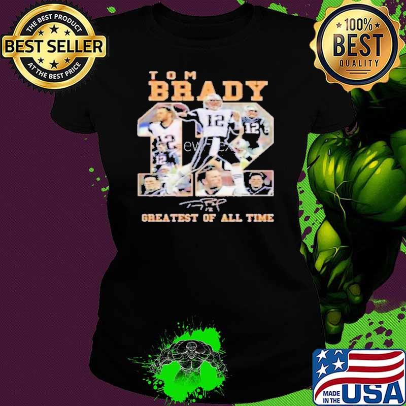 Funny tom brady greatest of all time signature shirt, hoodie, sweater, long  sleeve and tank top