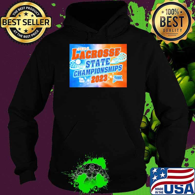 Girls Lacorsse State championships 2023 s Hoodie Girls Lacorsse State championships 2023 s Hoodie