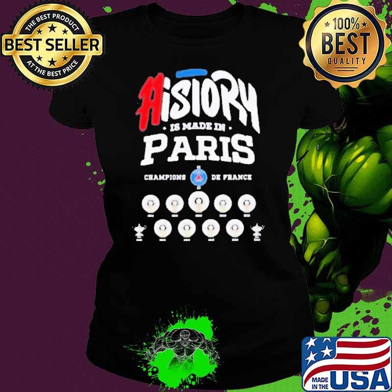 History Is Made In Paris Saint-Germain 2023 Champions Shirt