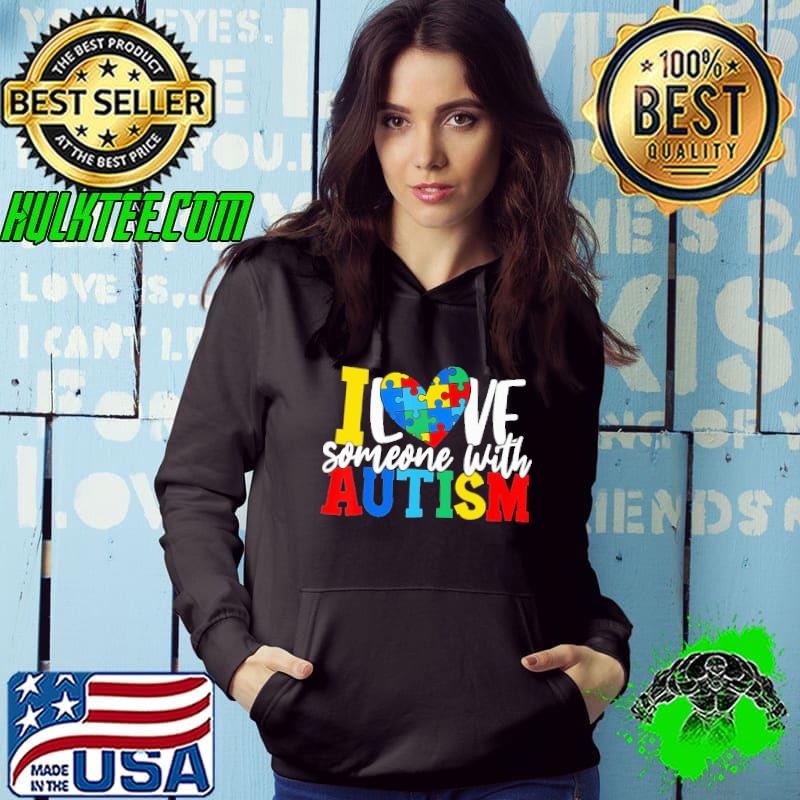 I Love Someone With Autism Heart shirt