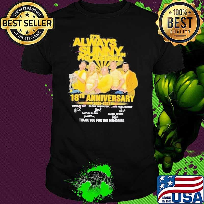 It’s Always Sunny In Philadelphia 18th Anniversary 2005 – 2023 Signed Thank You For The Memories shirt