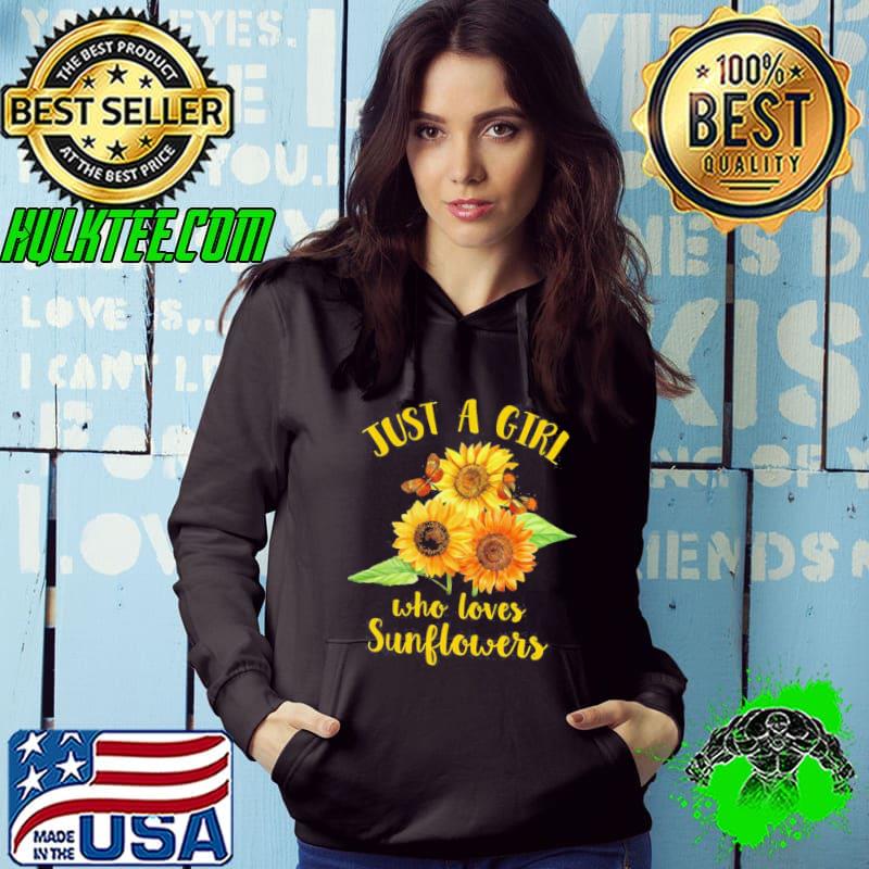 Just a girl who loves sunflowers shirt