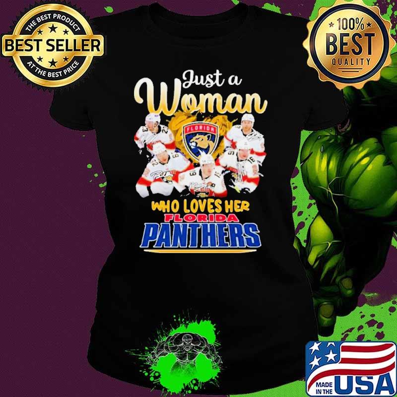 Just a Woman who loves her Florida Panthers signatures shirt