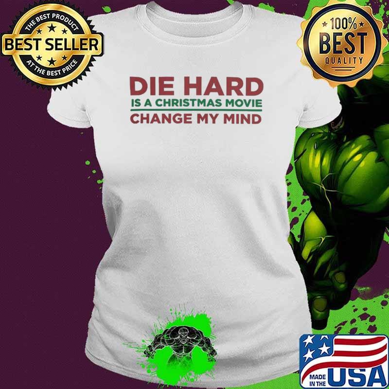 Louder with crowder merch die hard is a chrismast movie change my mind shirt Louder with crowder merch die hard is a chrismast movie change my mind shirt