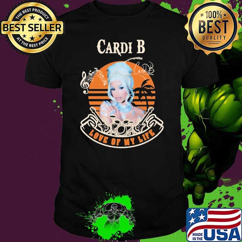 Love My Life Cardi B vintage signature shirt