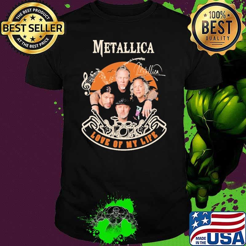 Love My Life Metallica signature vintage shirt
