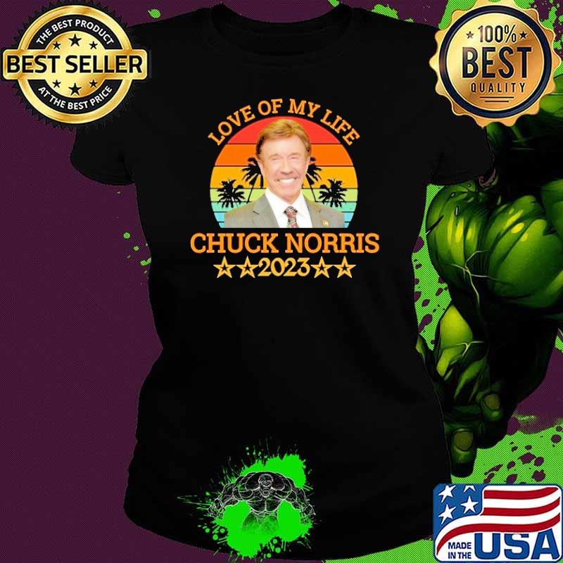 Love of my life Chuck Norris 2023 vintage shirt