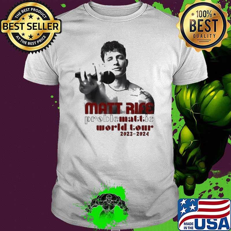 Matt Rife Problematic World Tour 2023 2024 shirt