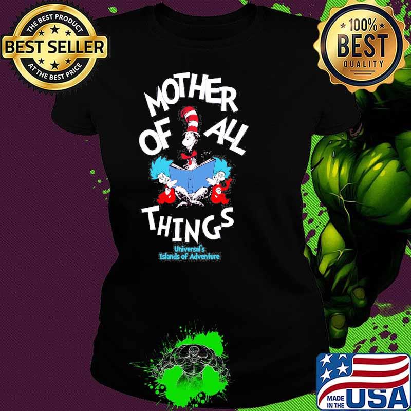 Mother Of All Things T Shirt, The Cat in the Hat Dr Seuss Shirt