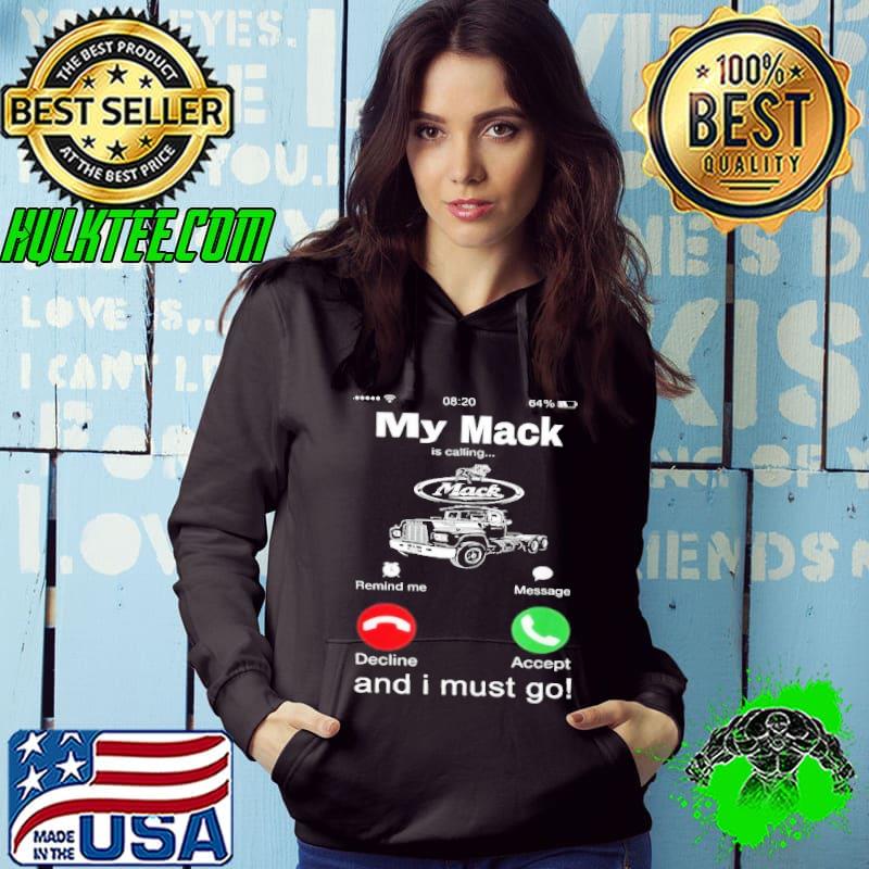 My mack calling must go shirt
