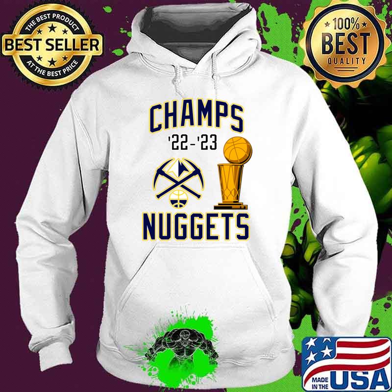 Nice champs 2023 Denver Nuggets Cup T-Shirt Hoodie Nice champs 2023 Denver Nuggets Cup T-Shirt Hoodie