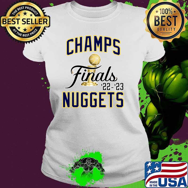 Nice champs Finals 22-23 Nuggets Basketball T-Shirt