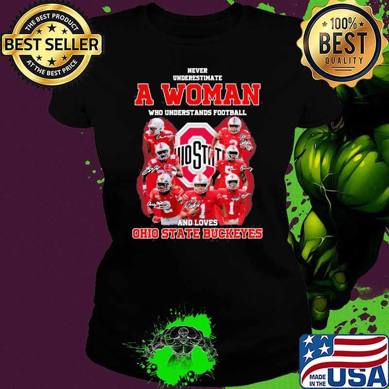 Nice never underestimate a woman who understands football Ohio state buckeyes signature shirt