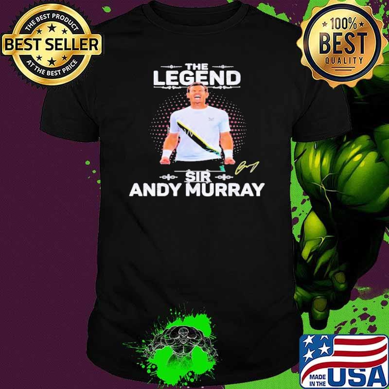 Nice the legend sir andy murray signature shirt